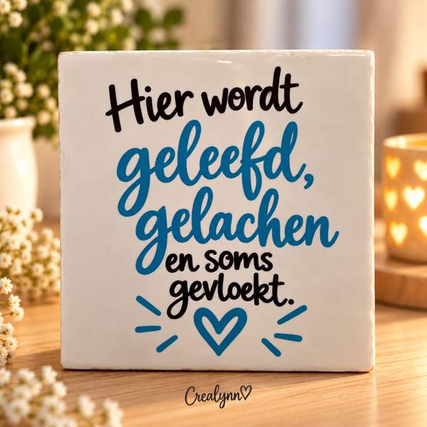 Tegeltjesgeluk: Hier wordt geleefd, gelachen