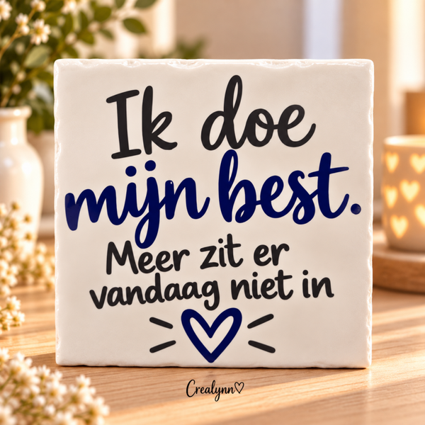 Tegeltjesgeluk: Ik doe mijn best