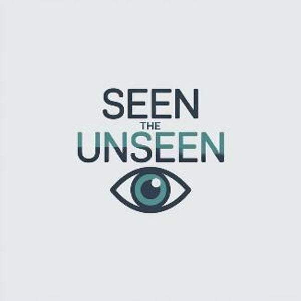 Seen Unseen