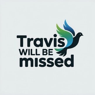 Travis Will be Missed