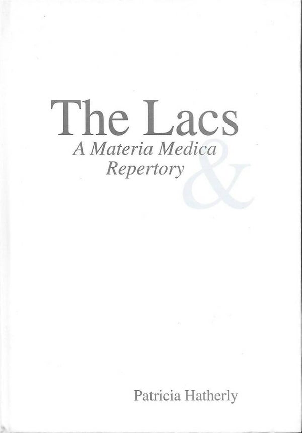 Hatherley, P.: The Lacs – Materia medica and repertory