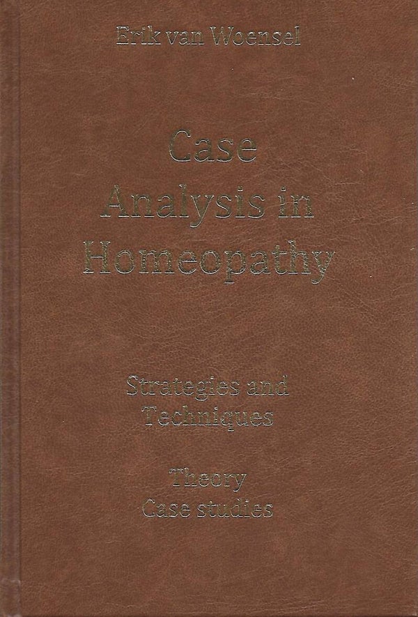 Woensel E. van: Case analysis in homeopathy (Theoretical part only)