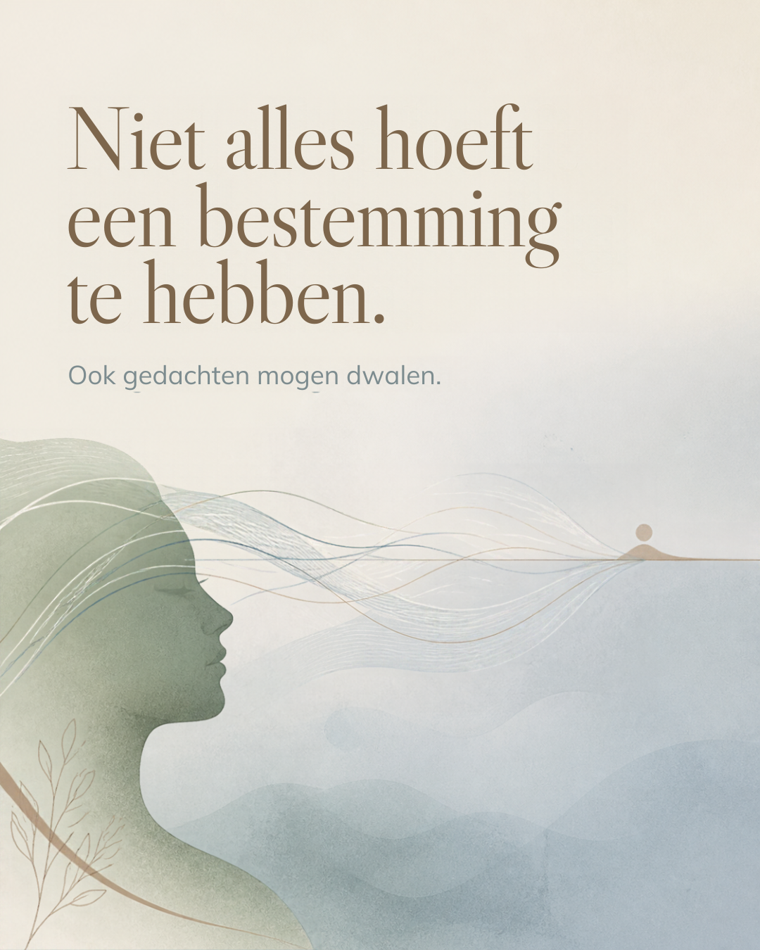 Silhouet van vrouw  die haar gedachten laat dwalen naar een eindbestemming. "Niet alles hoeft een bestemming te hebben."