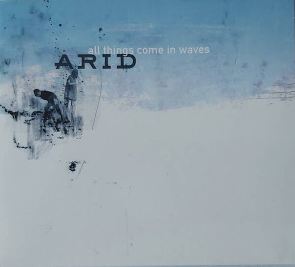 CD | Arid – All Things Come In Waves