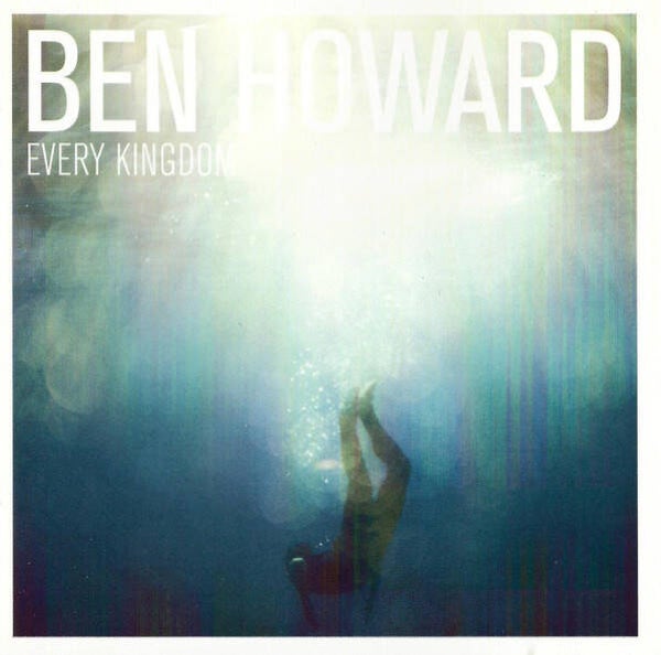 CD | Ben Howard – Every Kingdom