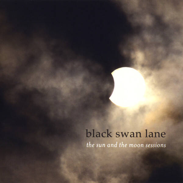CD | Black Swan Lane – The Sun And The Moon Sessions