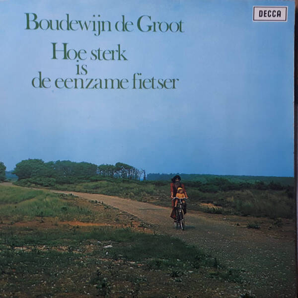 LP | Boudewijn de Groot – Hoe Sterk Is De Eenzame Fietser