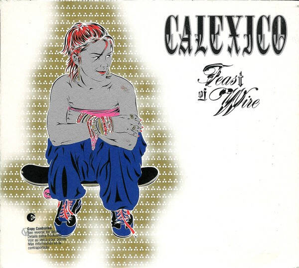 CD | Calexico – Feast Of Wire