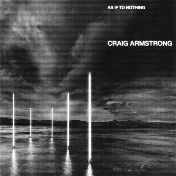 CD | Craig Armstrong – As If To Nothing