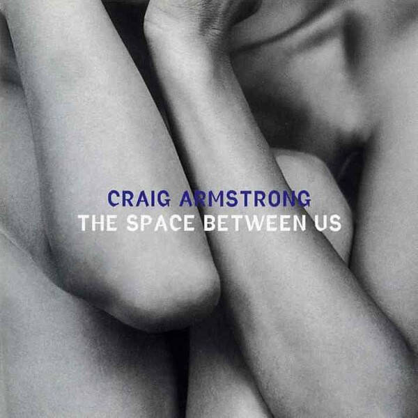 CD | Craig Armstrong – The Space Between Us