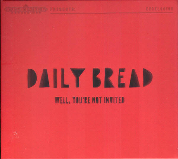 CD | Daily Bread – Well, You're Not Invited