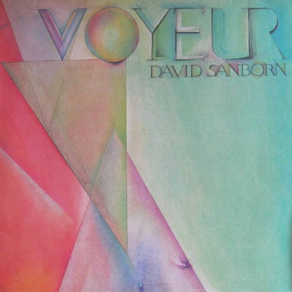 LP | David Sanborn – Voyeur
