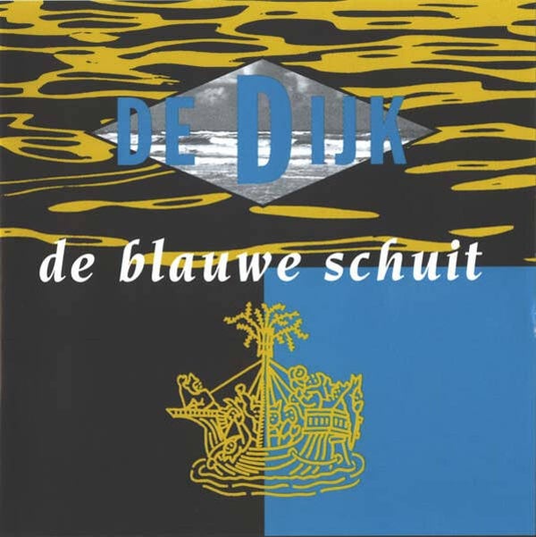 CD | De Dijk – De Blauwe Schuit