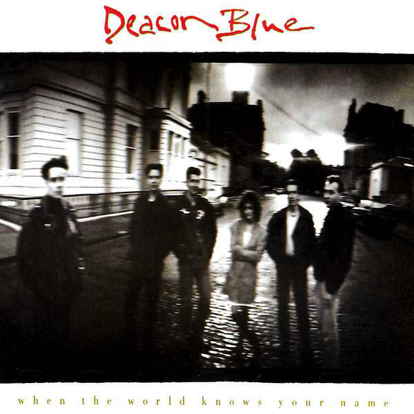 CD | Deacon Blue – When The World Knows Your Name