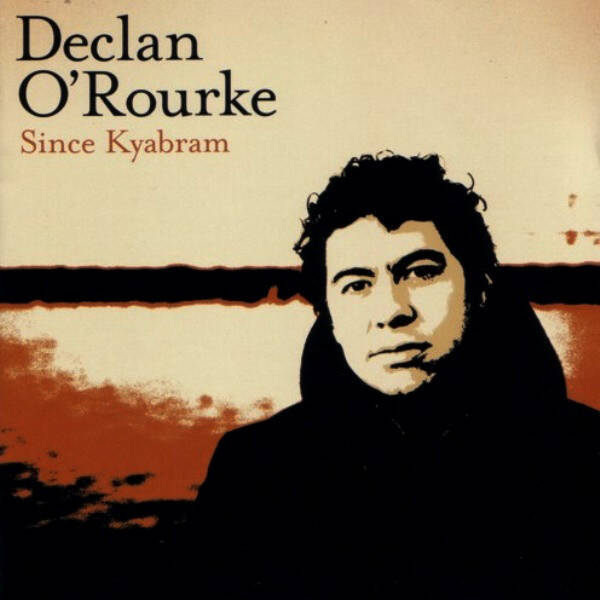 CD | Declan O'Rourke – Since Kyabram