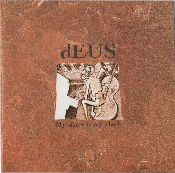 CD | dEUS – My Sister = My Clock
