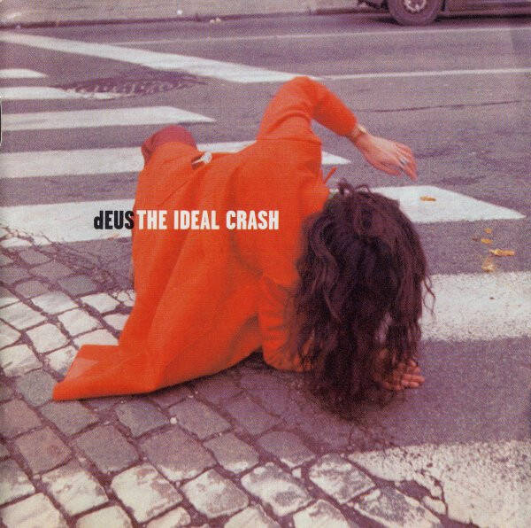 CD | dEUS – The Ideal Crash