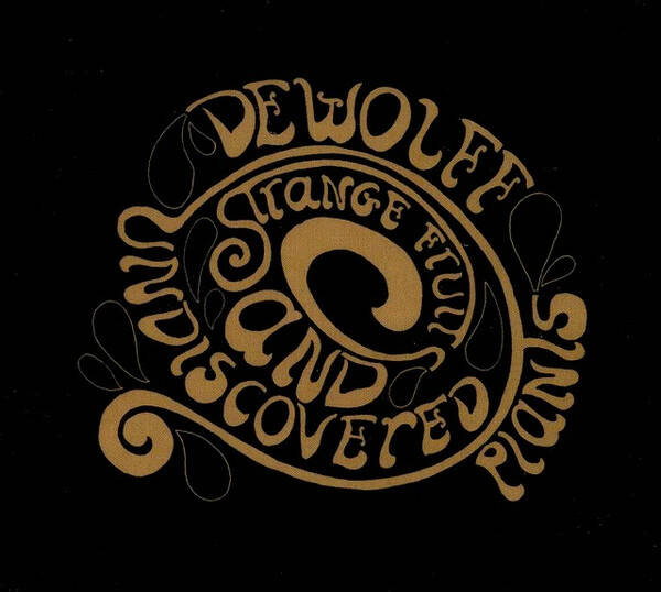 CD | DeWolff – Strange Fruits And Undiscovered Plants