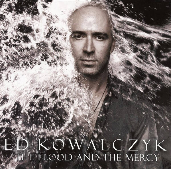 CD | Ed Kowalczyk – The Flood And The Mercy