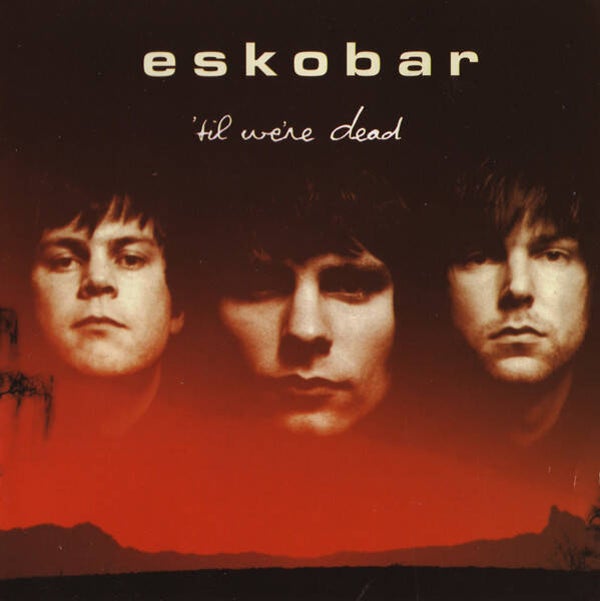 CD | Eskobar – 'Til We're Dead