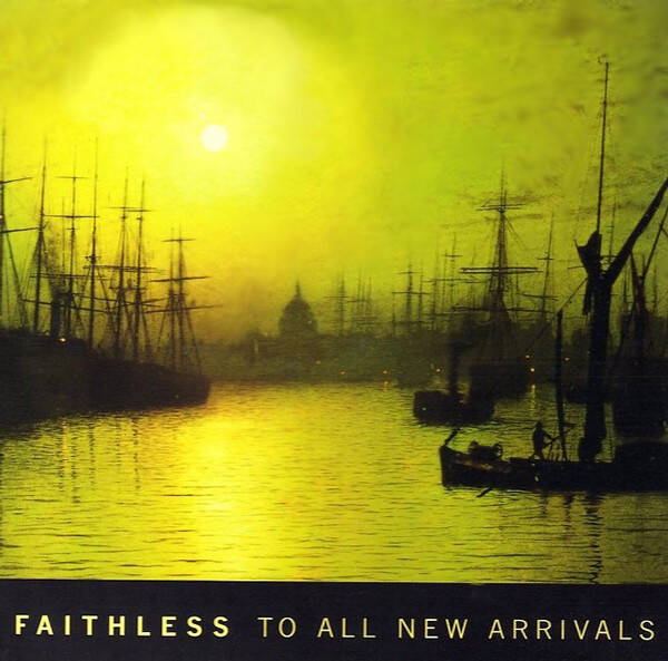 CD | Faithless – To All New Arrivals