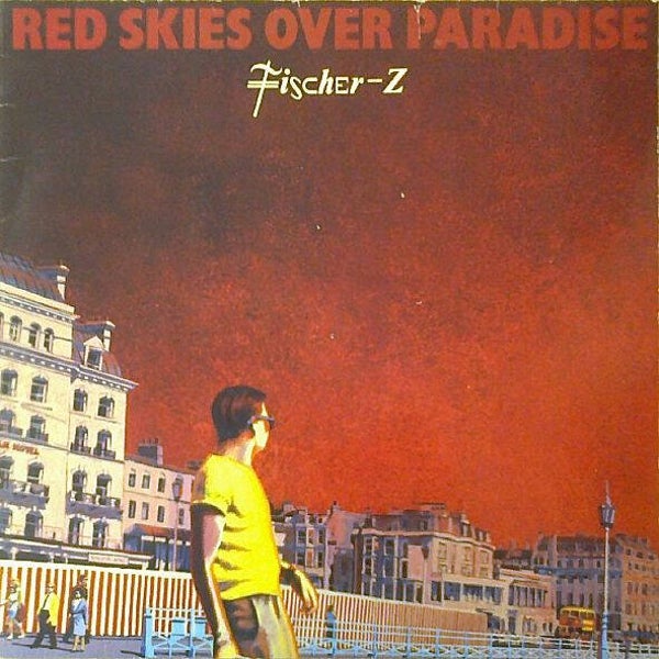LP | Fischer-Z – Red Skies Over Paradise