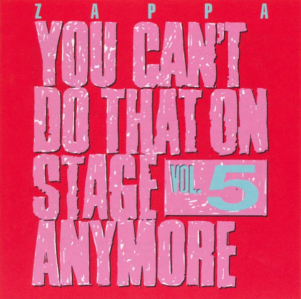 CD | Frank Zappa – You Can't Do That On Stage Anymore Vol. 5