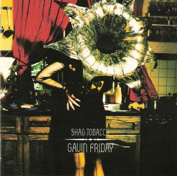 CD | Gavin Friday – Shag Tobacco