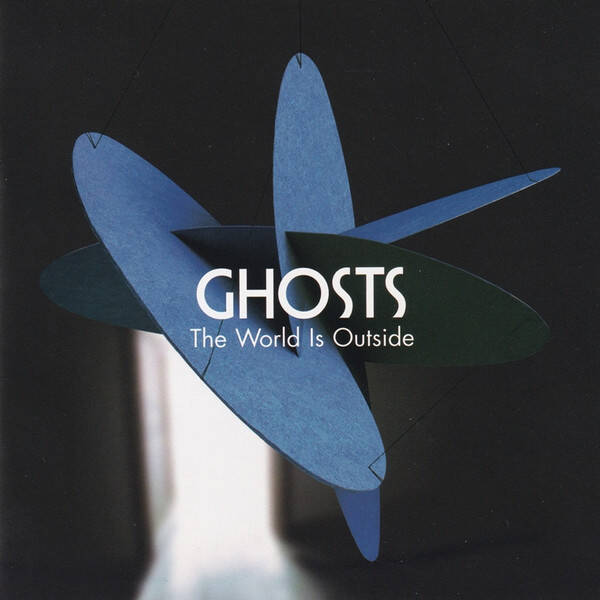 CD | Ghosts – The World Is Outside