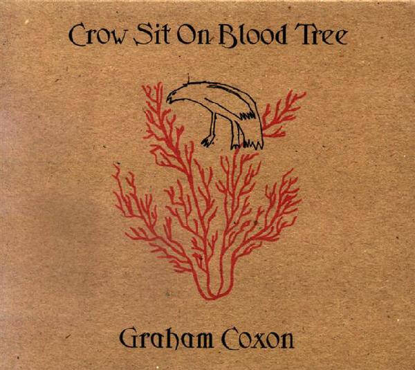 CD | Graham Coxon – Crow Sit On Blood Tree