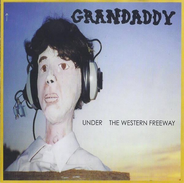 CD | Grandaddy – Under The Western Freeway