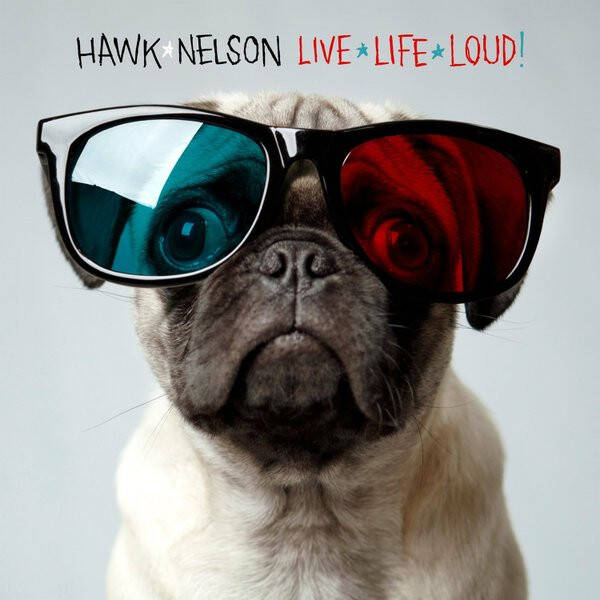 CD | Hawk Nelson – Live Life Loud