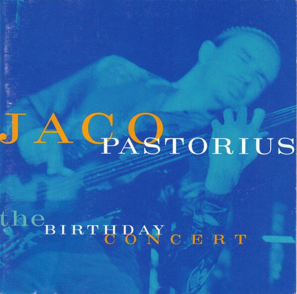 CD | Jaco Pastorius – The Birthday Concert
