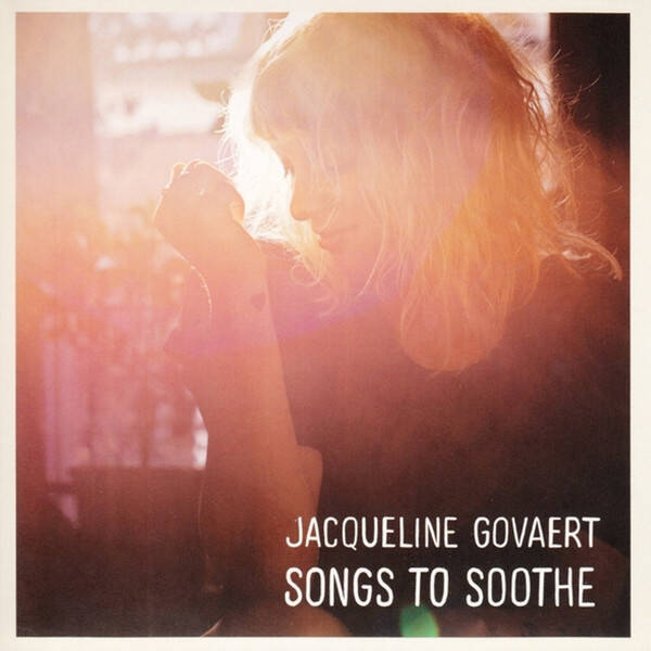 CD | Jacqueline Govaert – Songs To Soothe