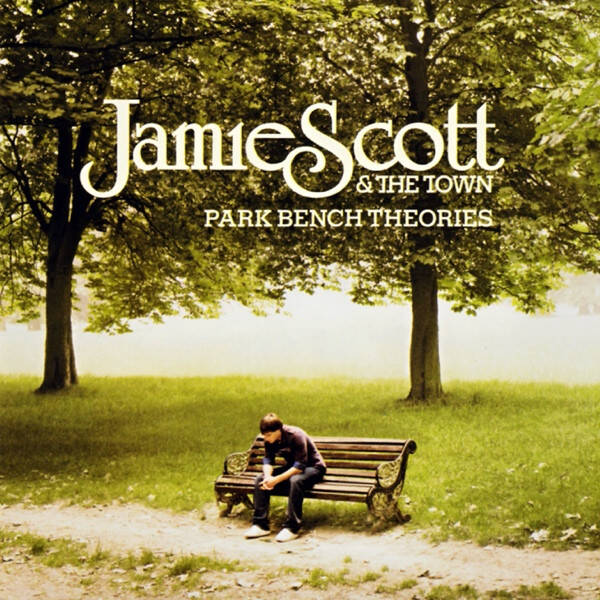 CD | Jamie Scott & The Town – Park Bench Theories