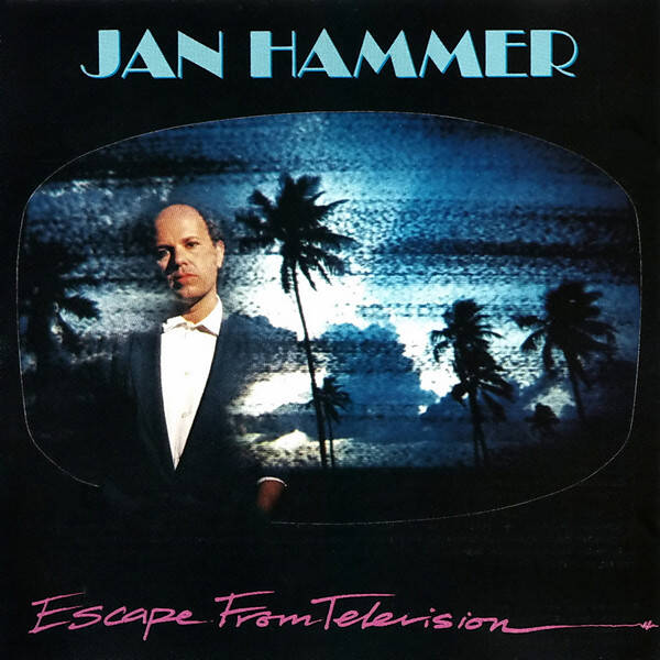 CD | Jan Hammer – Escape From Television