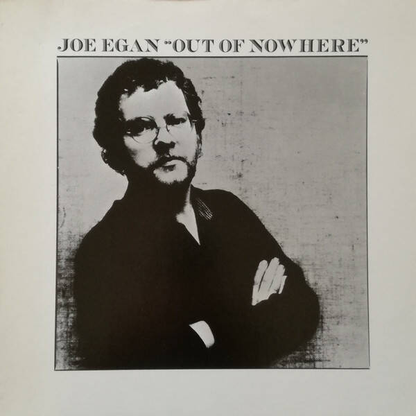 LP | Joe Egan – Out Of Nowhere