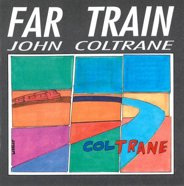 CD | John Coltrane – Far Train