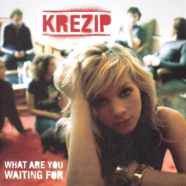 CD | Krezip – What Are You Waiting For