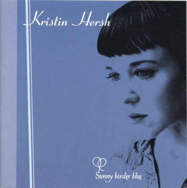 CD | Kristin Hersh – Sunny Border Blue