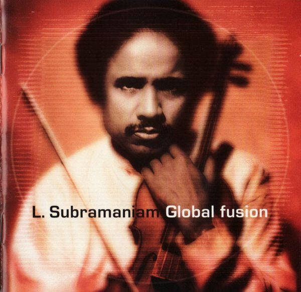 CD | L. Subramaniam – Global Fusion