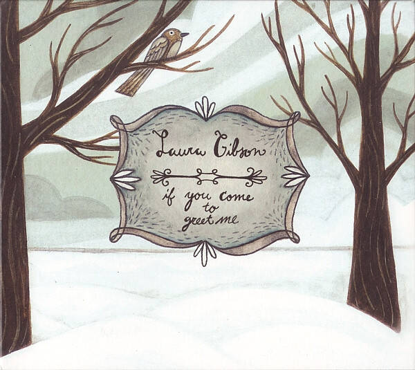 CD | Laura Gibson – If You Come To Greet Me