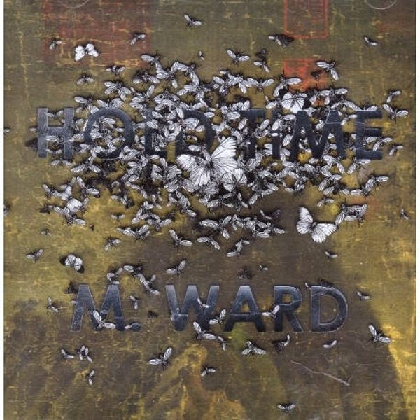 CD | M. Ward – Hold Time