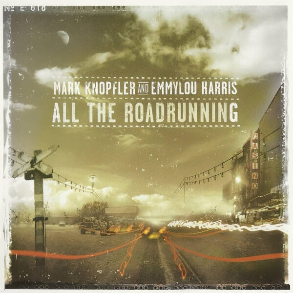 CD | Mark Knopfler And Emmylou Harris – All The Roadrunning