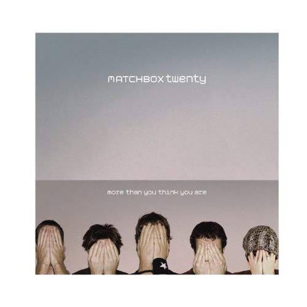 CD | Matchbox Twenty – More Than You Think You Are