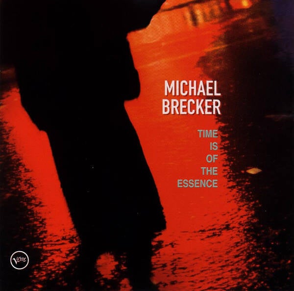 CD | Michael Brecker – Time Is Of The Essence