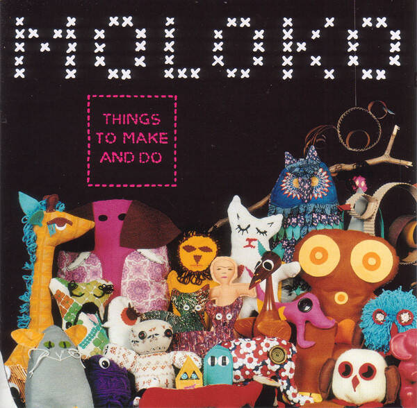 CD | Moloko – Things To Make And Do