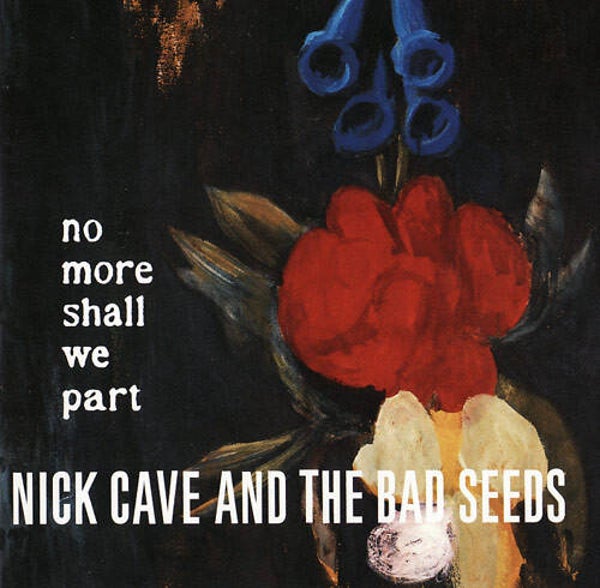 CD | Nick Cave & The Bad Seeds – No More Shall We Part