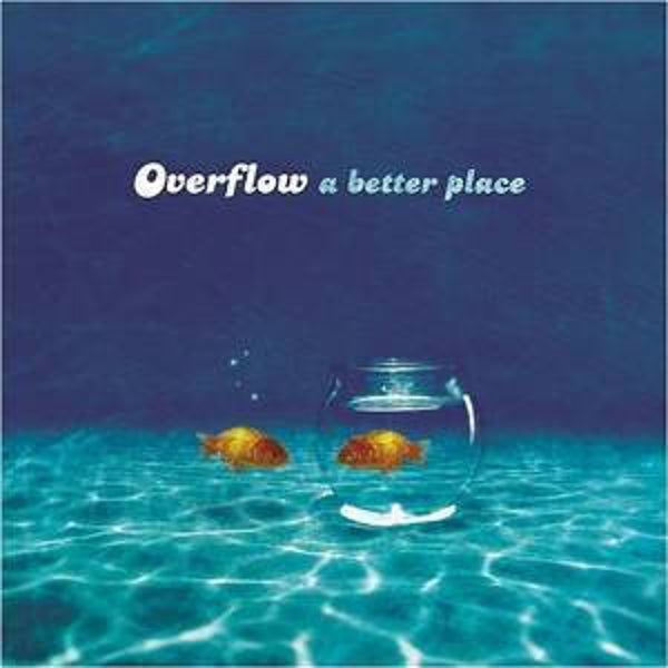 CD | Overflow – A Better Place