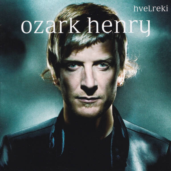 CD | Ozark Henry – Hvelreki